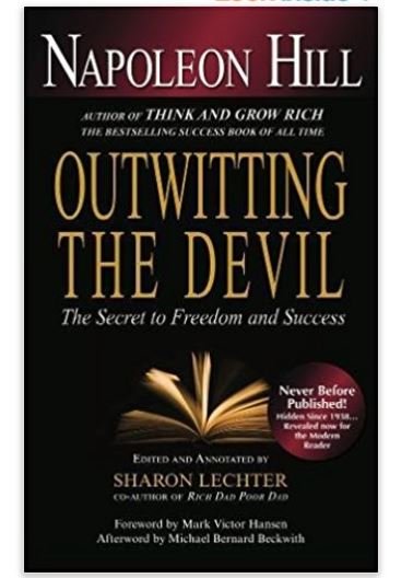 Outwitting the Devil: The Secret to Freedom and Success